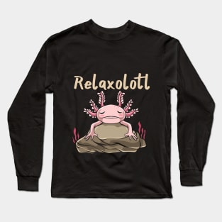 Relaxolotl Long Sleeve T-Shirt